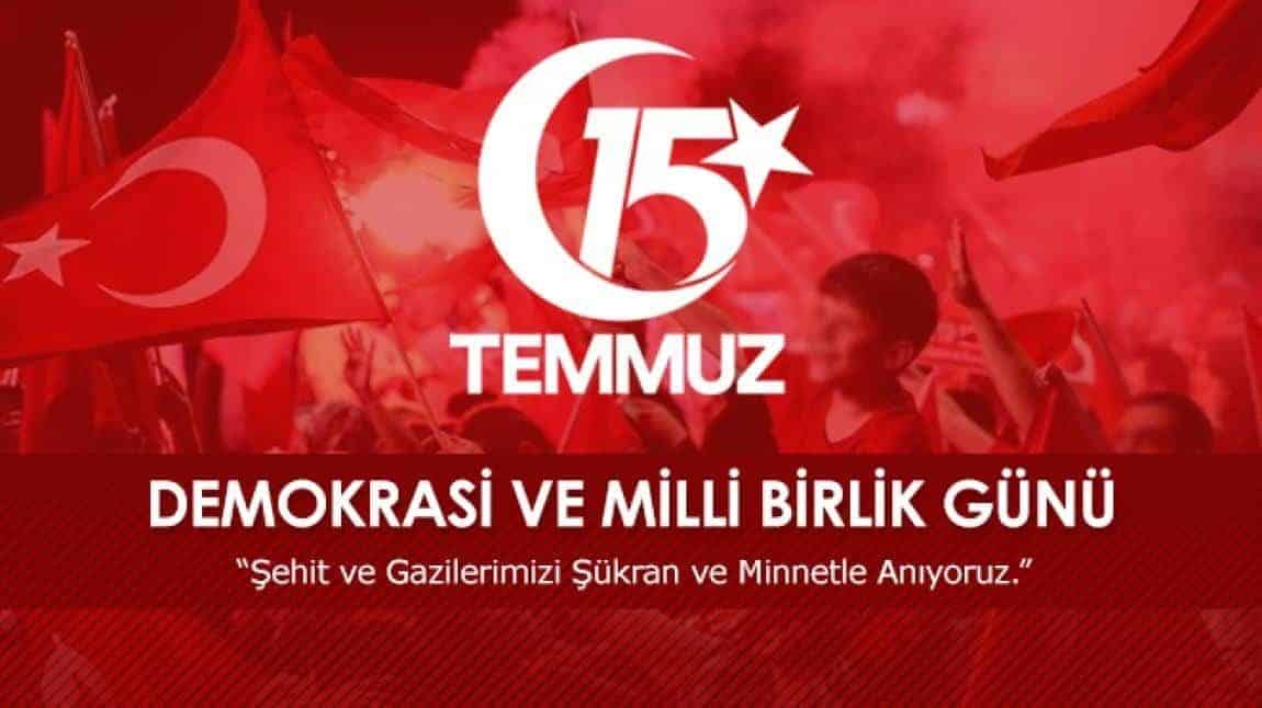 15 TEMMUZ DEMOKRASİİ VE BİRLİK GÜNÜ